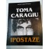 IPOSTAZE-TOMA CARAGIU - Matilda Caragiu Marioteanu